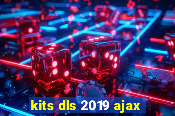 kits dls 2019 ajax